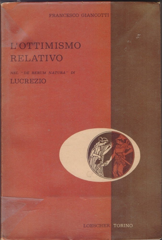 L'ottimismo relativo nel de rerum natura - Lucrezio