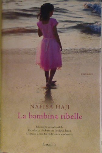 La bambina ribelle - Nafisa Haji