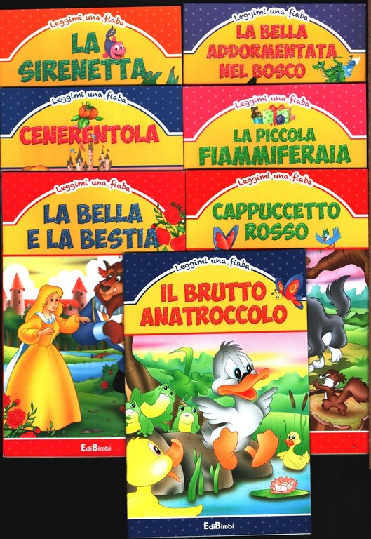 La Bella e la Bestia-La bella addormentata nel bosco-La piccola fiammiferaia-Cenerentola-La Sirenetta-Cappuccetto Rosso - Il brutto anatroccolo