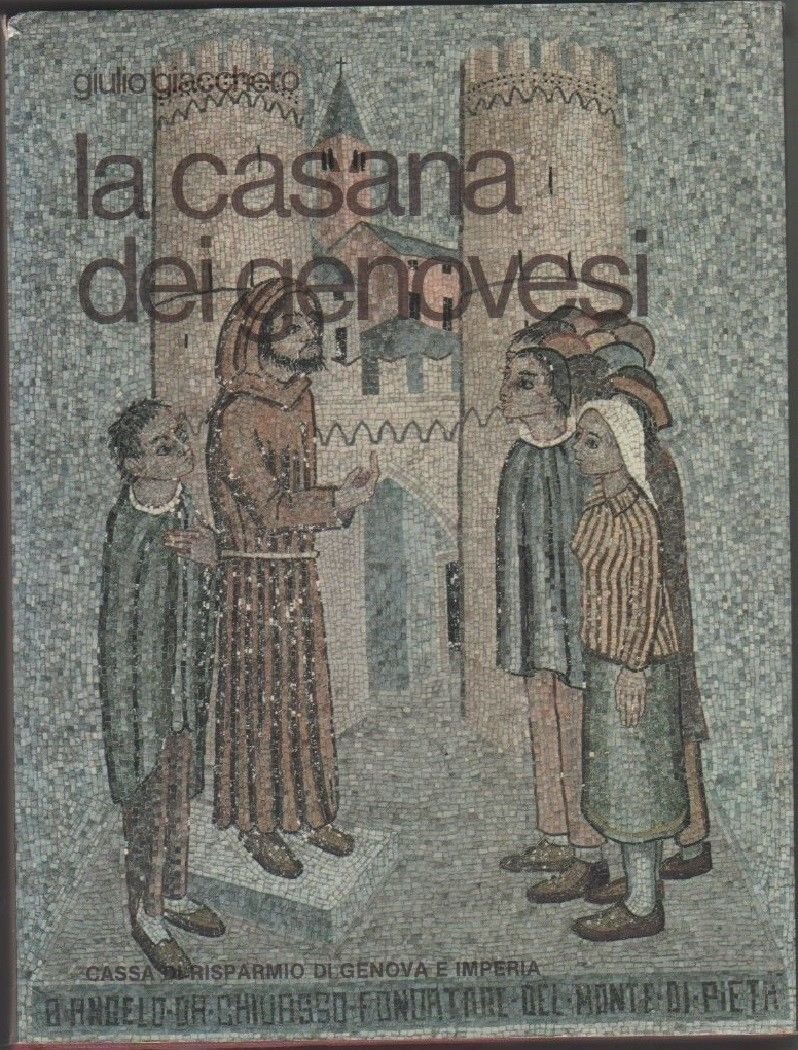 La Casana dei genovesi - Giulio Giacchero