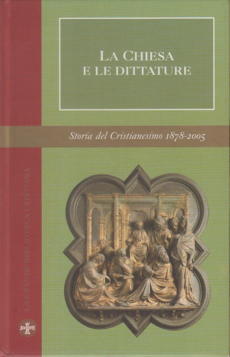 La Chiesa e le dittature. Storia Cristianesimo Vol. III