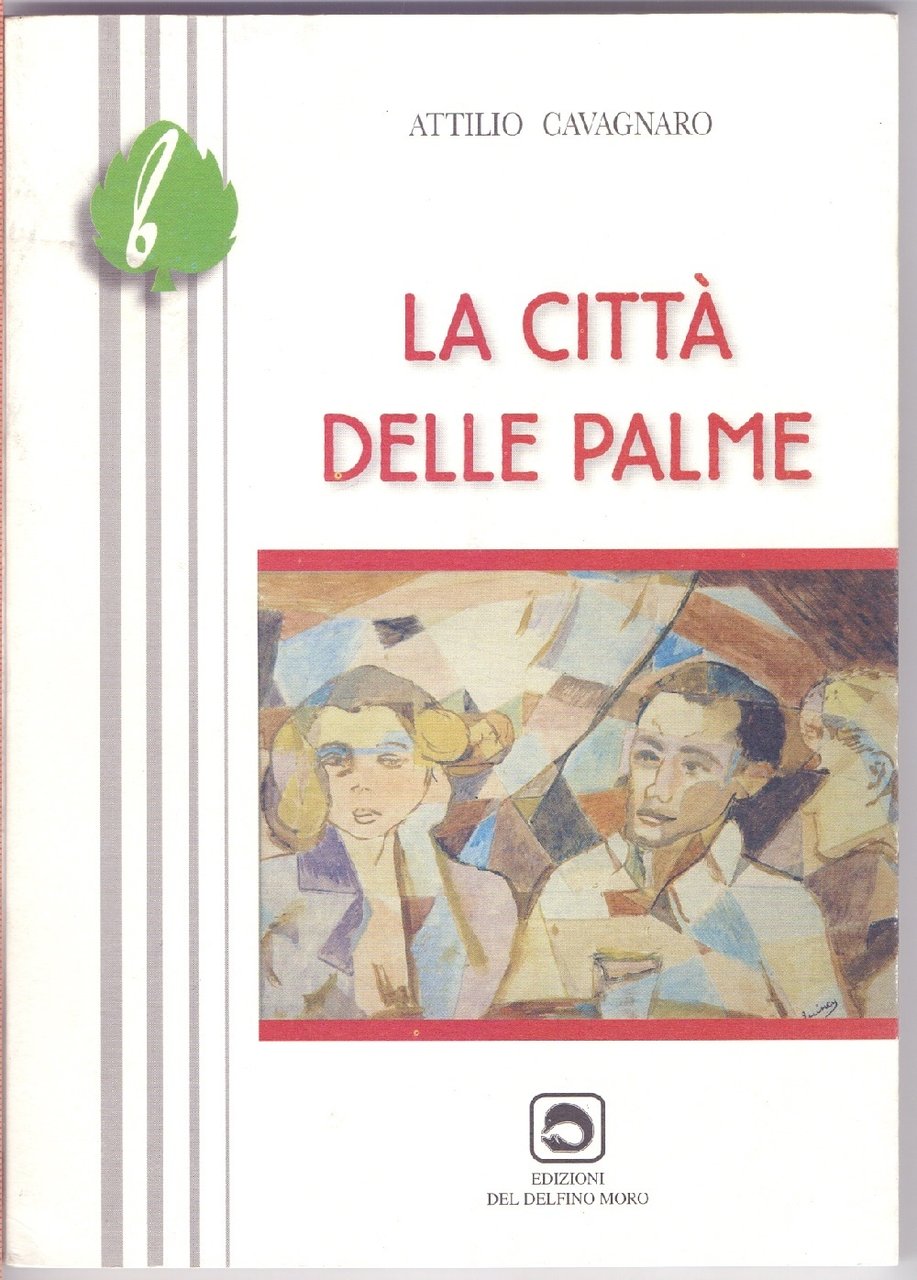La città delle Palme - Attilio Cavagnaro