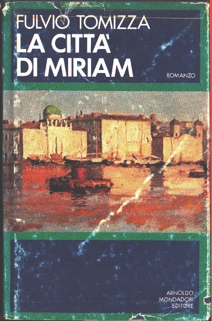 La città di Miriam - Fulvio Tomizza