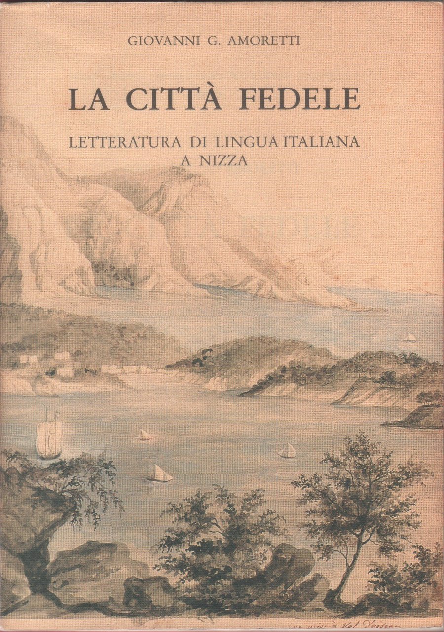 La città fedele , letteratura di lingua italiana a Nizza …