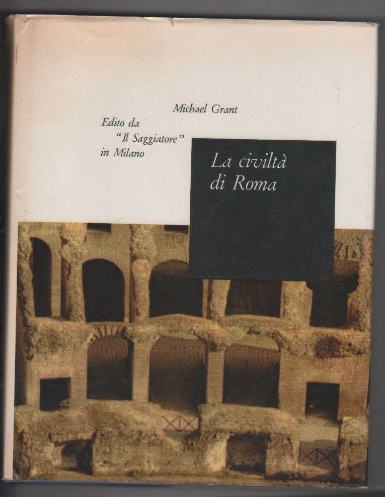 La civiltà di Roma - M Grant