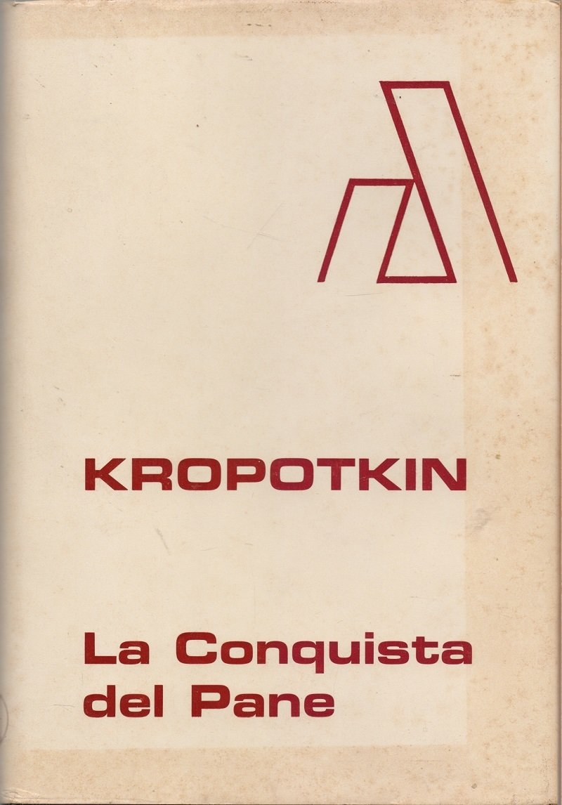 La conquista del pane - Pëtr A. Kropotkin