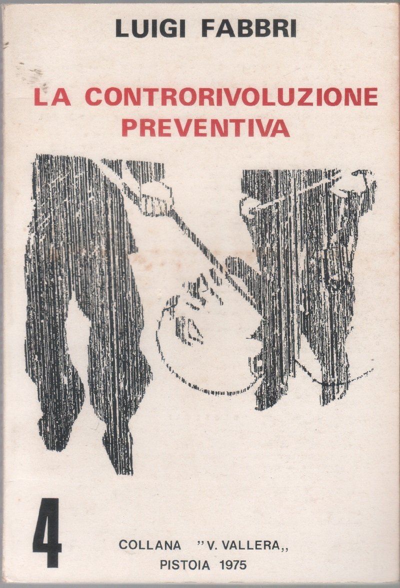 La controrivoluzione preventiva. Riflessioni sul fascismo - Luigi Fabbri