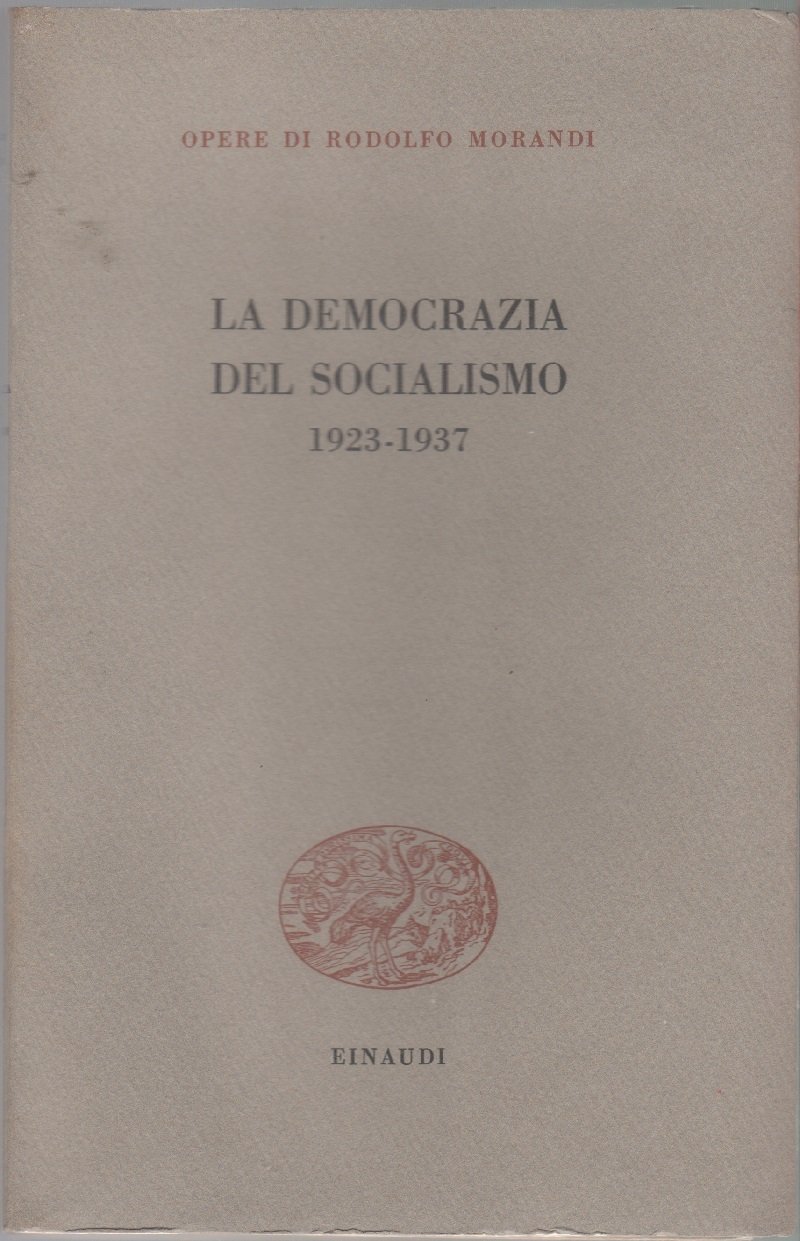 La democrazia del socialismo 1923-1937 - Rodolfo Morandi