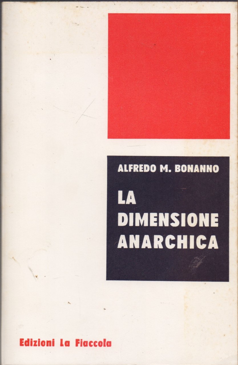 La dimensione anarchica - Alfredo M. Bonanno