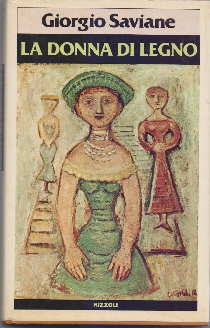 La donna di legno - Saviane, Giorgio