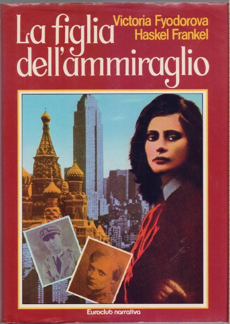 La figlia dell'Ammiraglio - Victoria Fyodorova Haskel Frankel