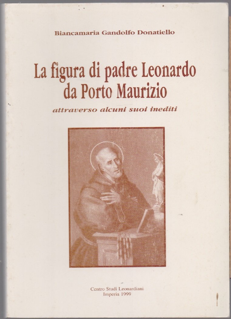 La figura di padre Leonardo da Porto Maurizio - Gandolfo …
