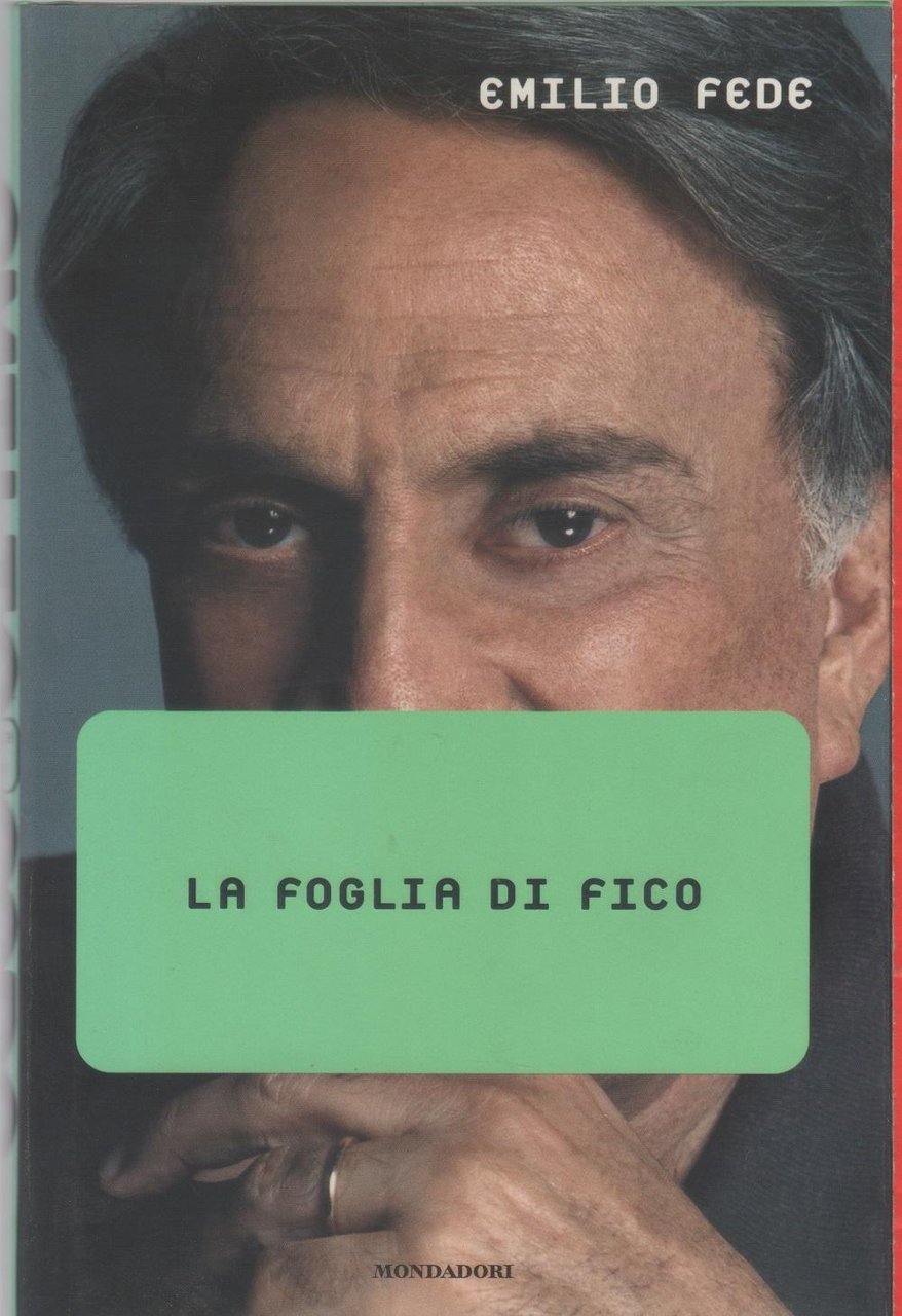 La foglia di fico - Emilio Fede