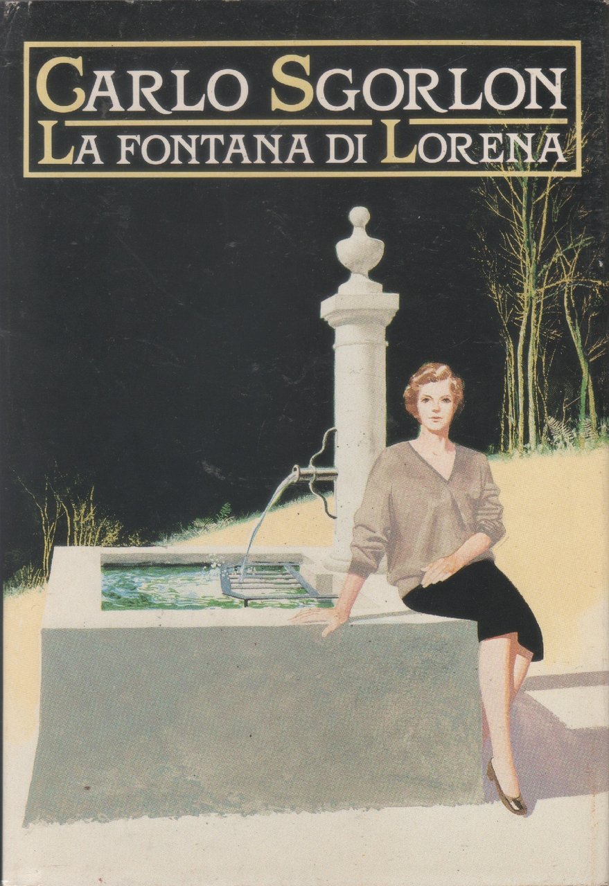 La fontana di Lorena - Carlo Sgorlon
