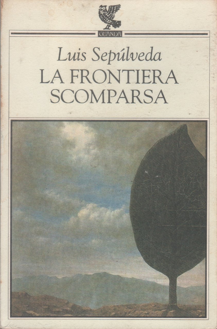 La frontiera scomparsa - Luis Sepúlveda