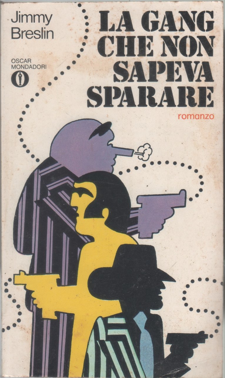 La gang che non sapeva sparare - Jimmy Breslin