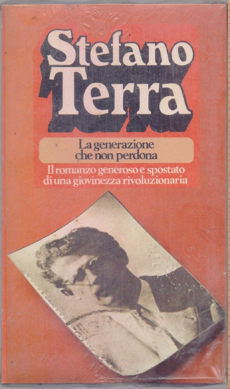La generazione che non perdona. Il romanzo generoso e spostato …