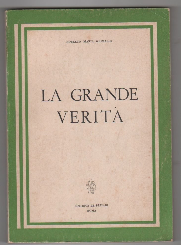 La grande verità - Roberto Maria Grimaldi