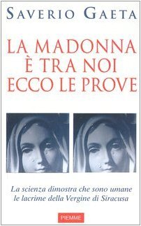 La Madonna è tra noi. Ecco le prove