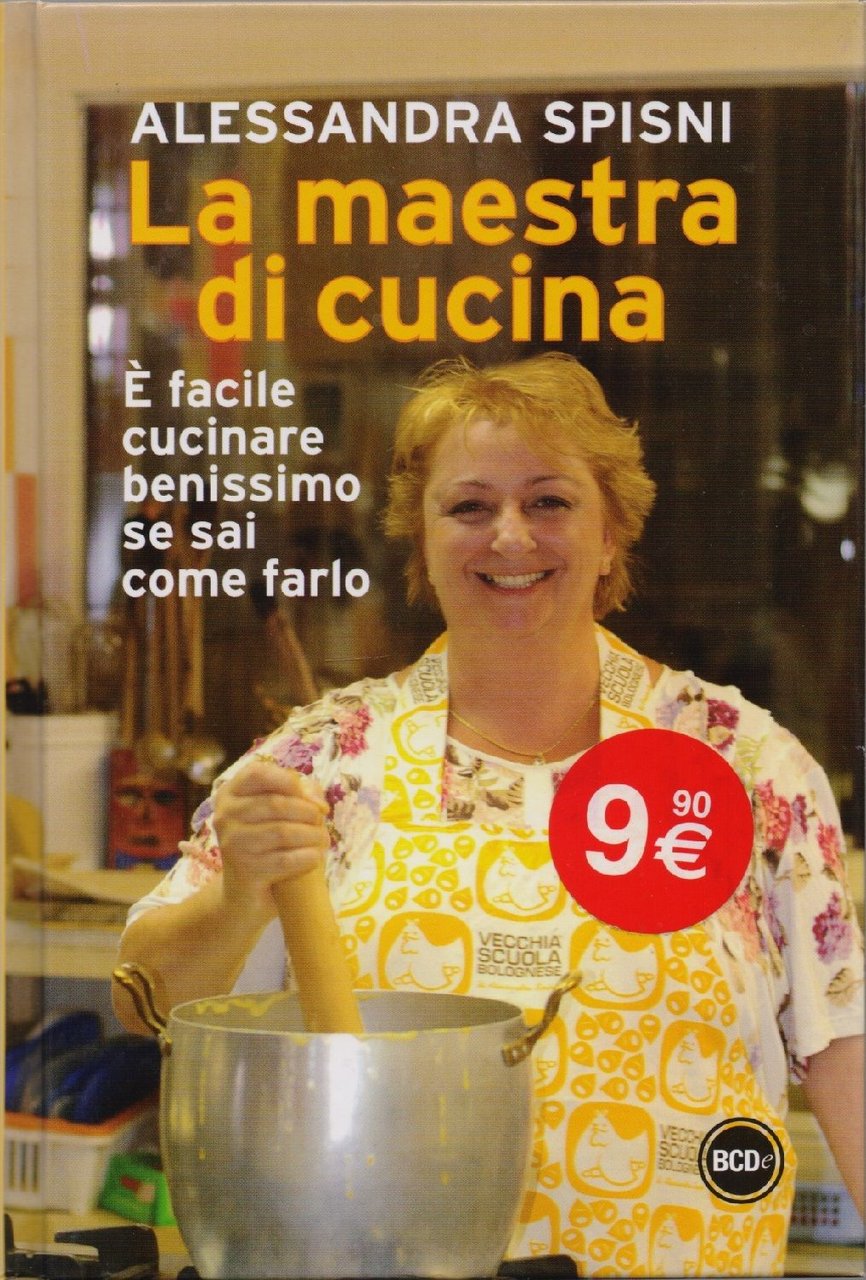 La maestra di cucina - Spisni Alessandra