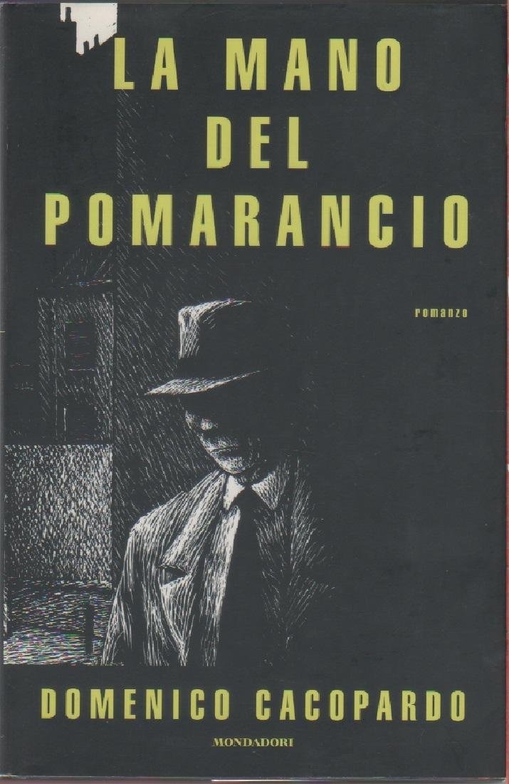 La mano del pomarancio - Domenico Cacopardo