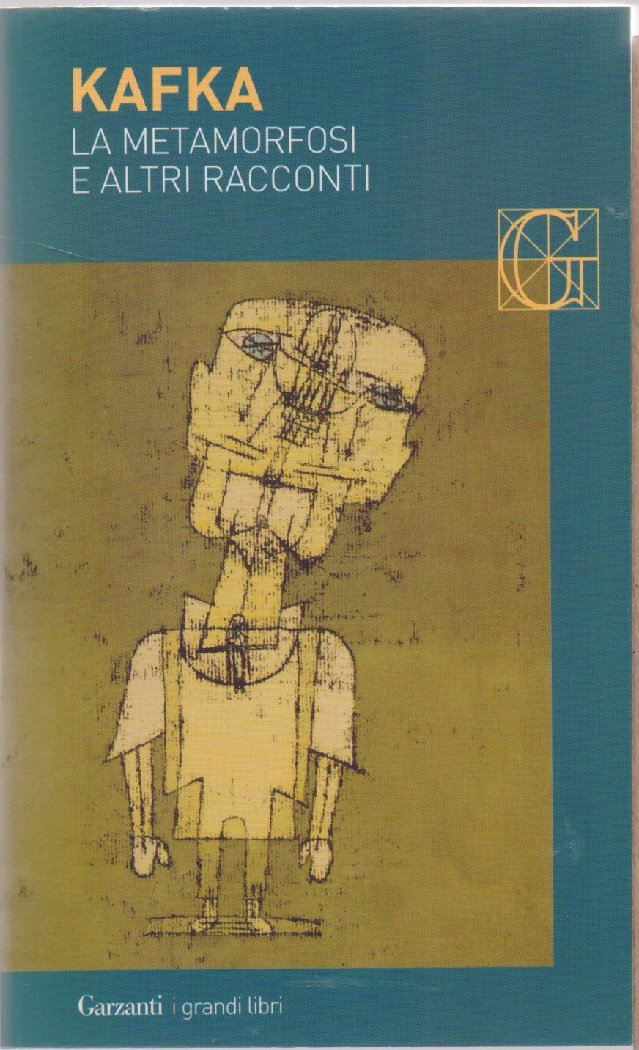 La Metamorfosi e altri racconti - franz Kafka