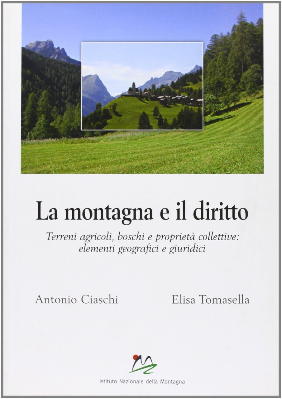La montagna e il diritto. Terreni agricoli, boschi e proprietà …