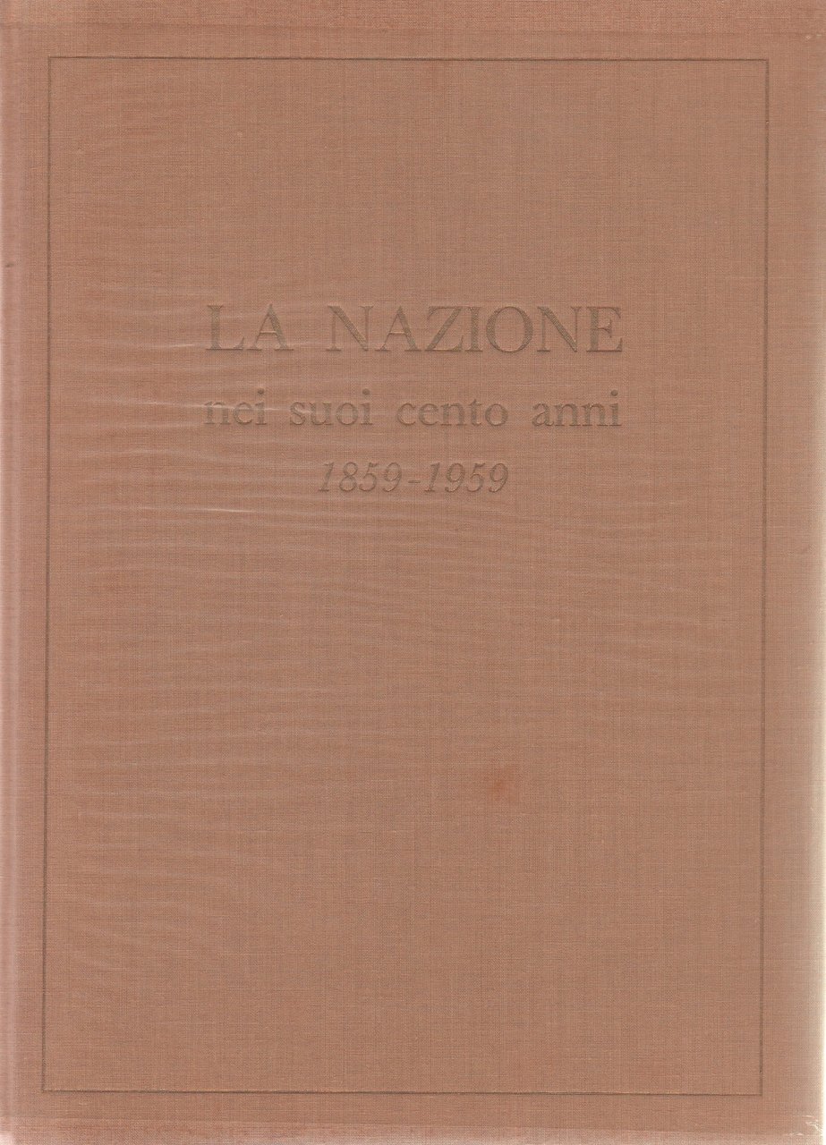 La Nazione nei suoi cento anni 1859-1959