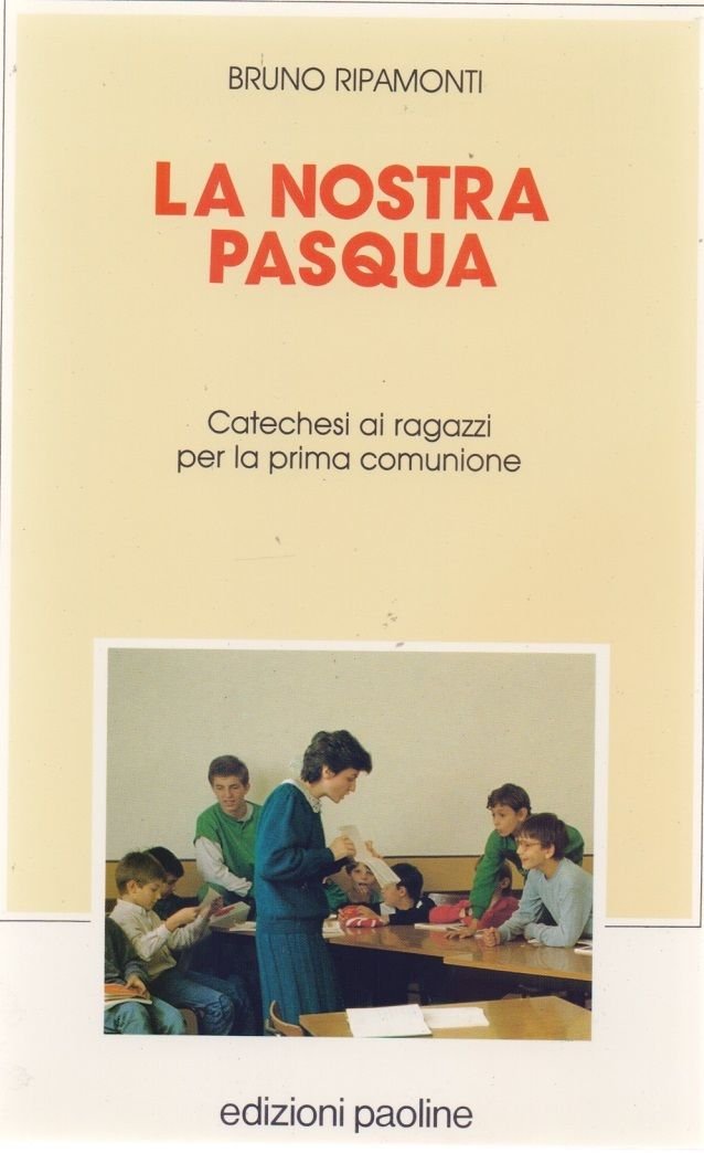 La Nostra Pasqua - Ripamonti Bruno