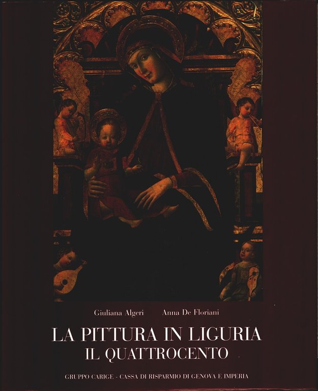 La pittura in Liguria. Il quattrocento - G. Algeri, A. De Ferrari