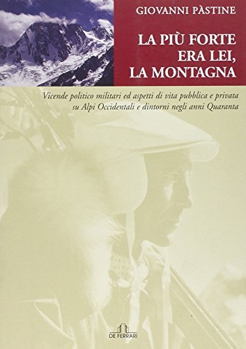 La più forte era lei, la montagna - Giovanni Pastine