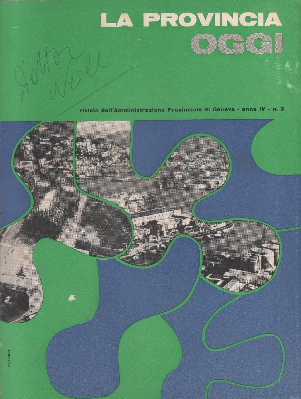 La Provincia Oggi. Rivista amm. provinciale Genova. Anno IV, n. …