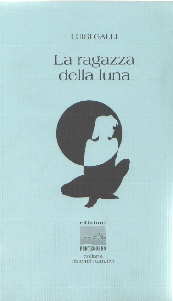 La ragazza della luna - Luigi Galli