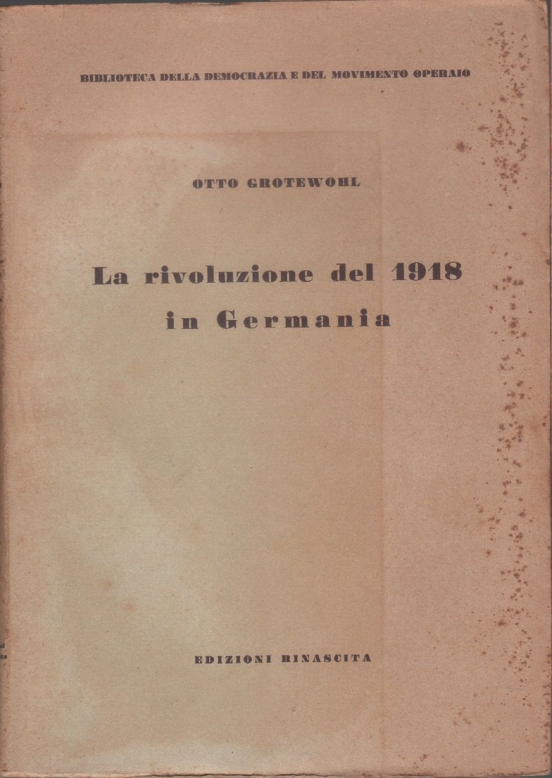 La rivoluzione del 1918 in Germania - Otto Grotewohl