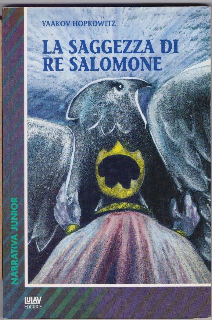 La saggezza di re Salomone - Yaakov Hopkowitz