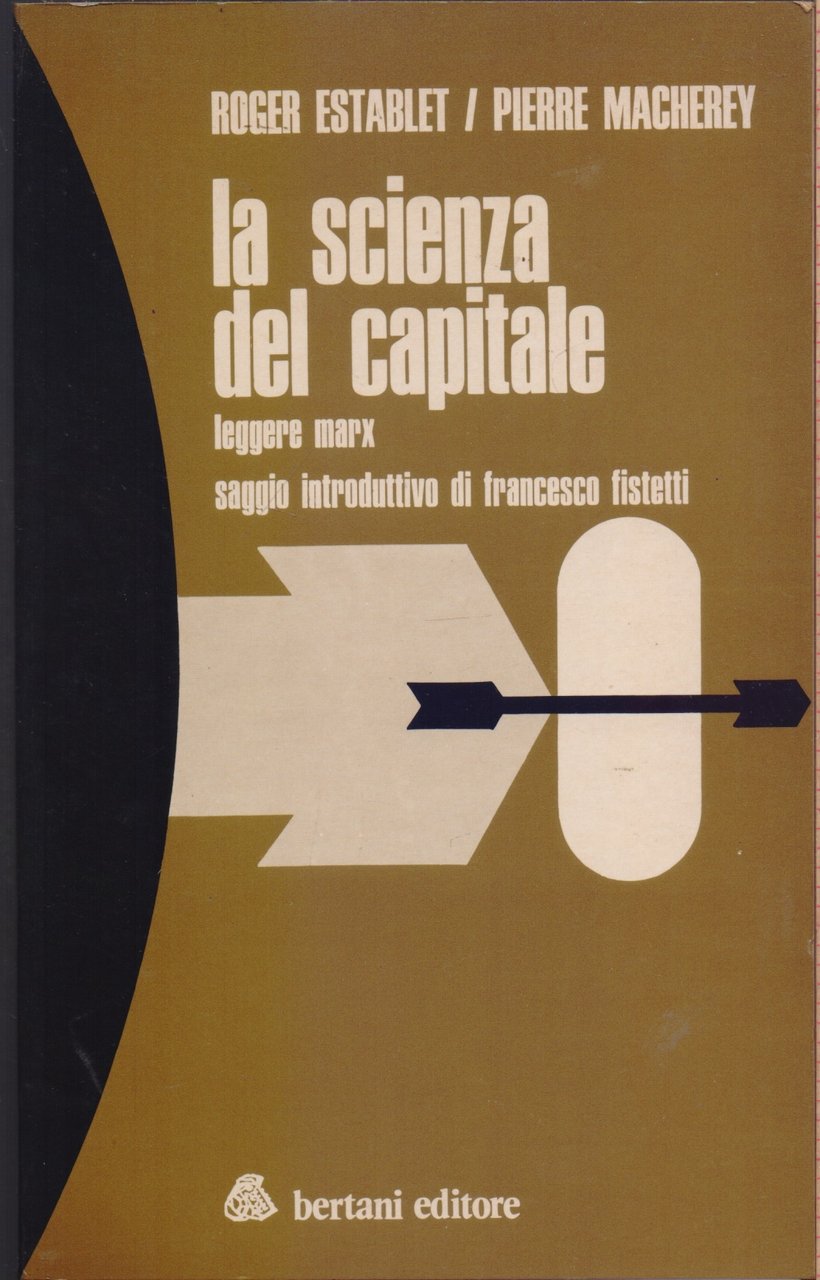 La scienza del Capitale. Leggere Marx Saggio introduttivo di Francesco …