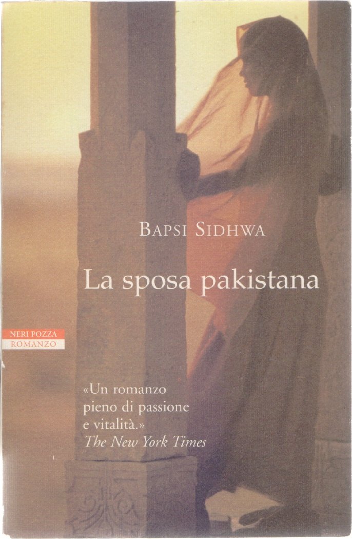 La sposa pakistana - Bapsi Sidhwa