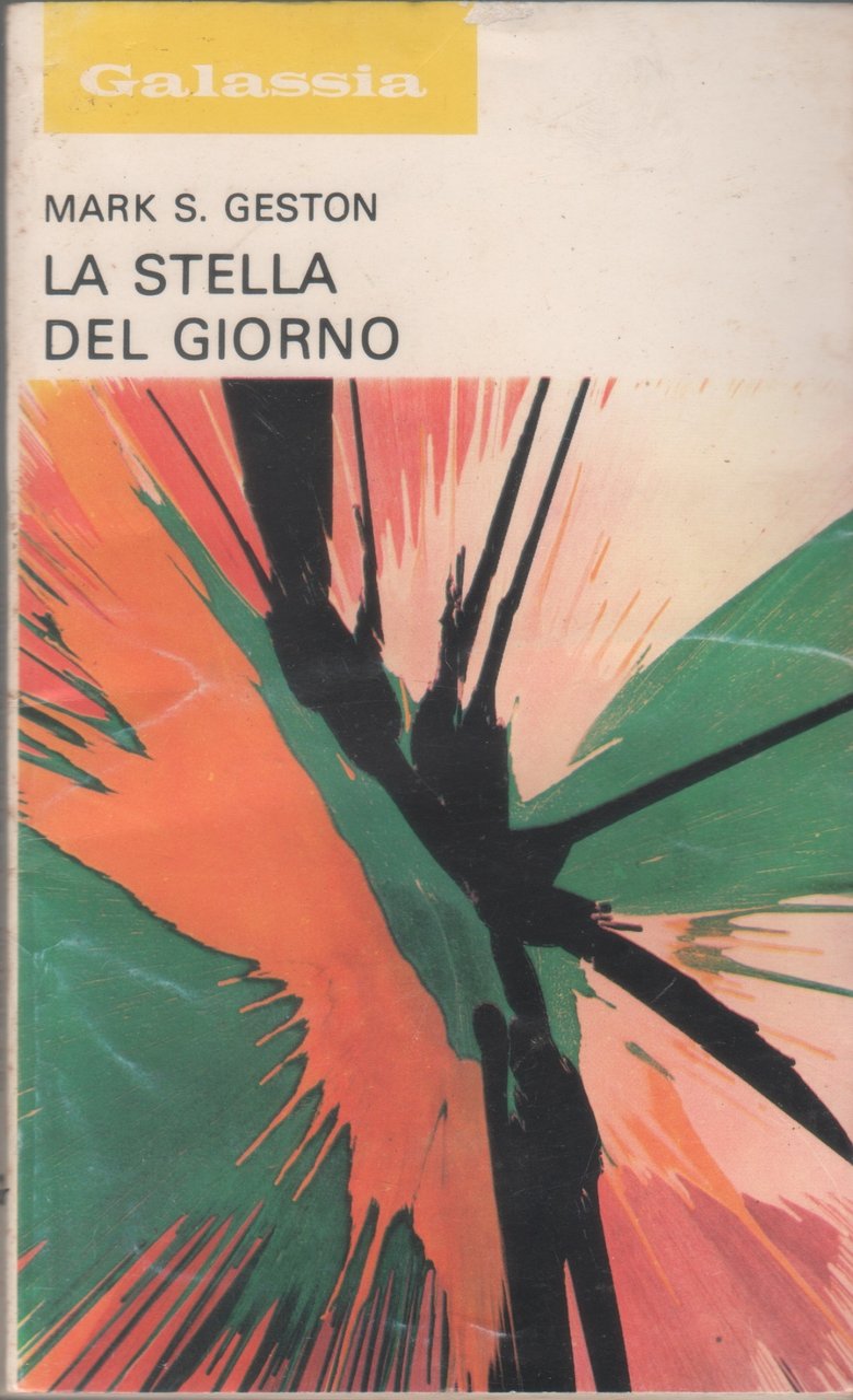 La stella del giorno - Mark S. Geston