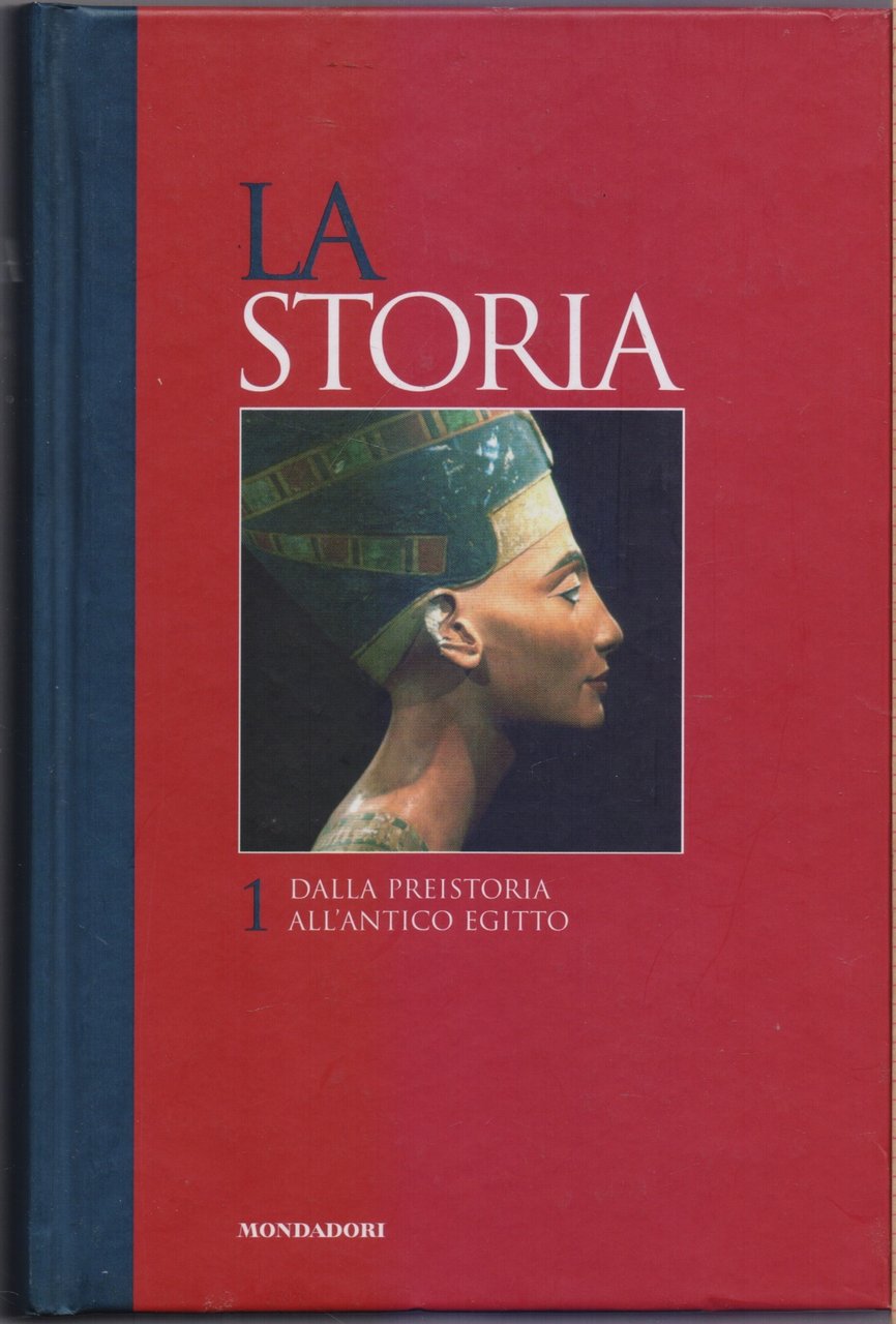 La Storia Vol. 1 - Dalla Preistoria all'Antico Egitto