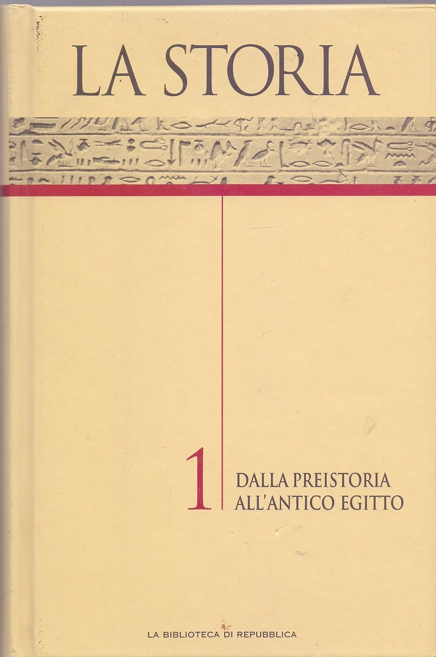 La Storia Vol. 1 Dalla Preistoria all'Antico Egitto