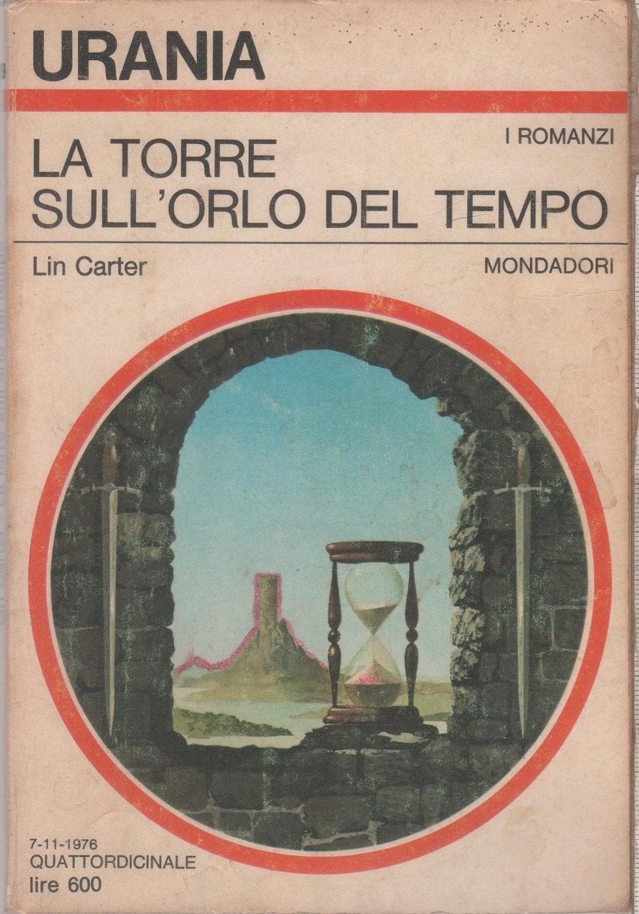 La torre sull'orlo del tempo. Urania 709 - Lin Carter