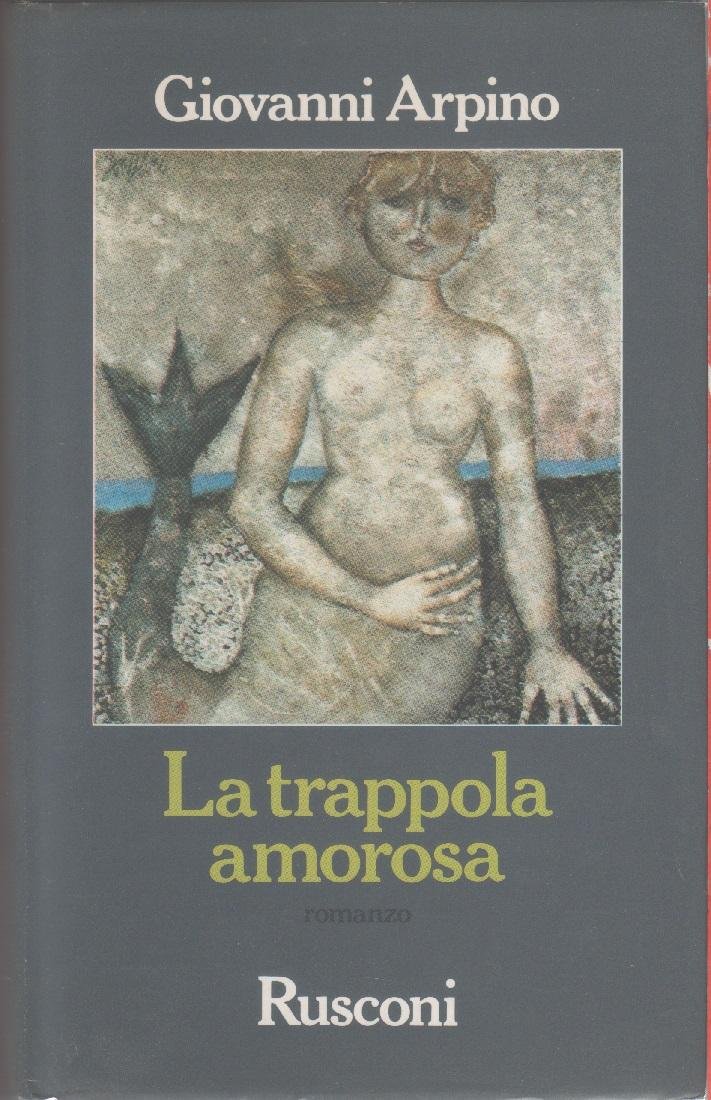 La trappola amorosa - Giovanni Arpino