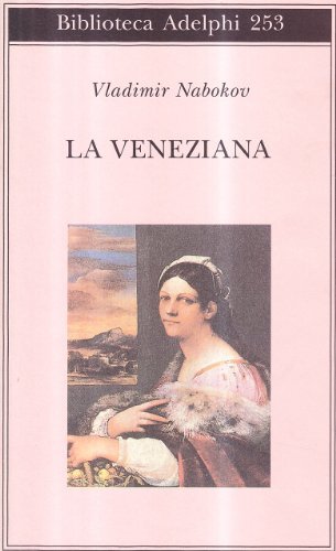 La veneziana e altri racconti - Vladimir Nabokov