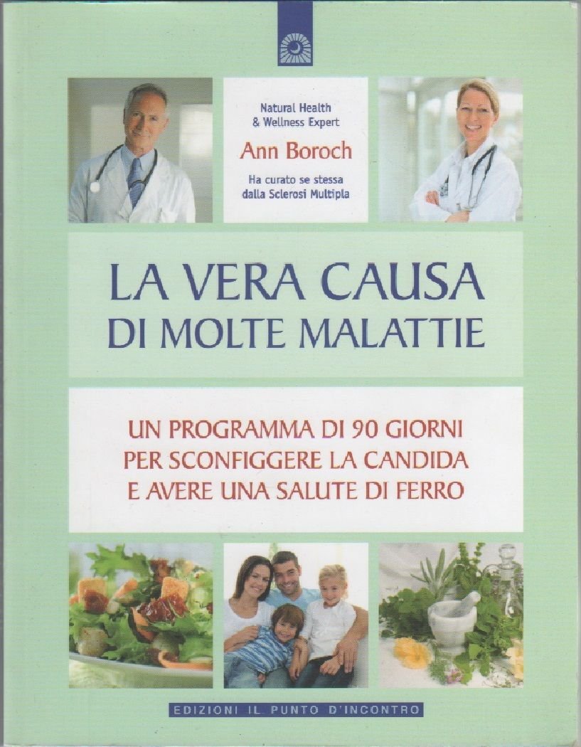 La vera causa di molte malattie. Sconfiggere la candida - …