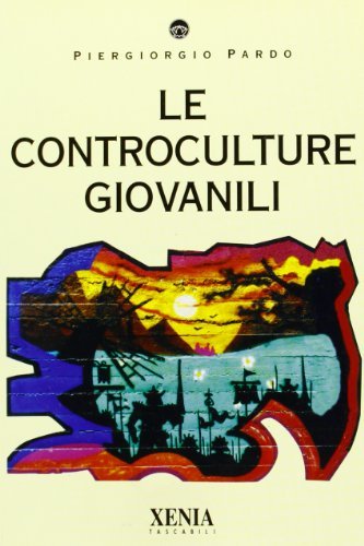 Le controculture giovanili - Piergiorgio Pardo