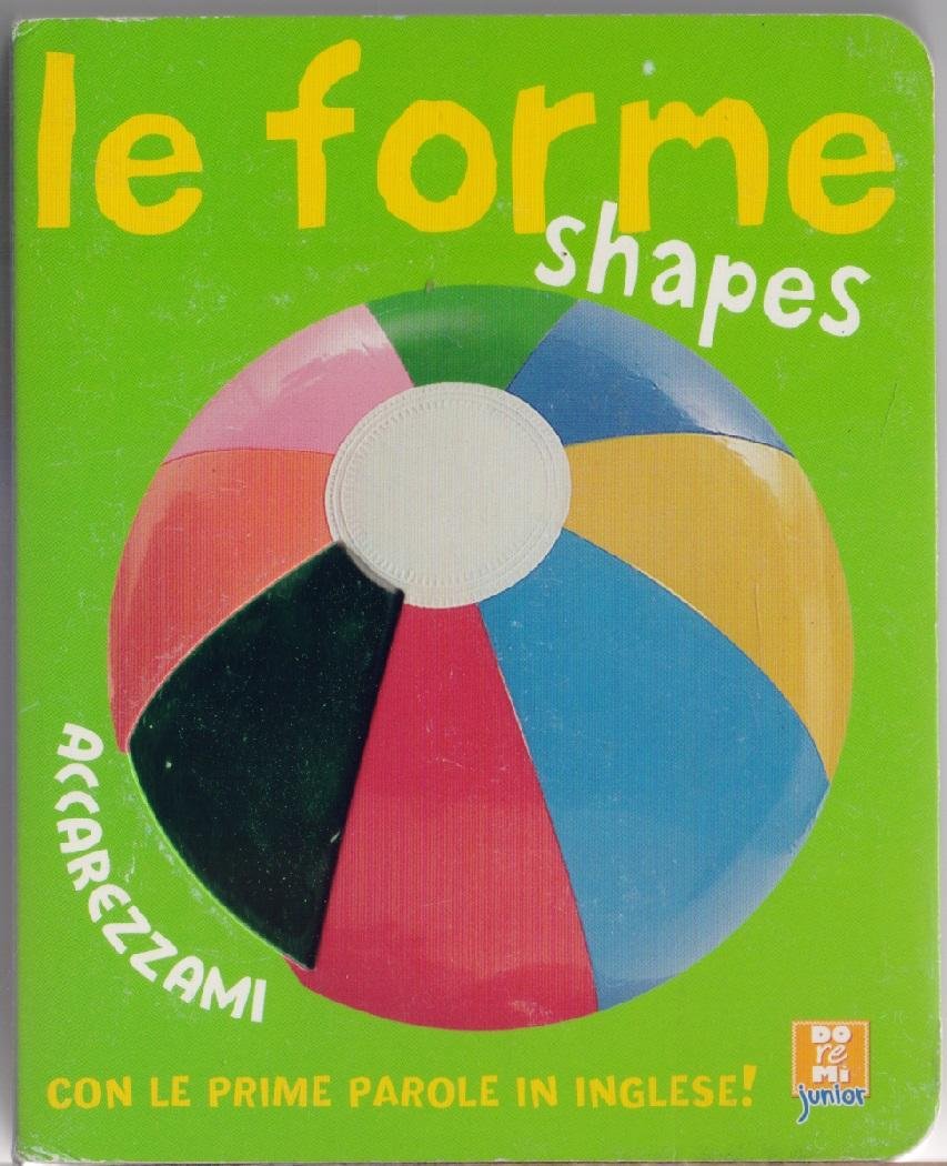 Le forme Shapes (bilingue) Edizione illustrata . Libro gioco didattico