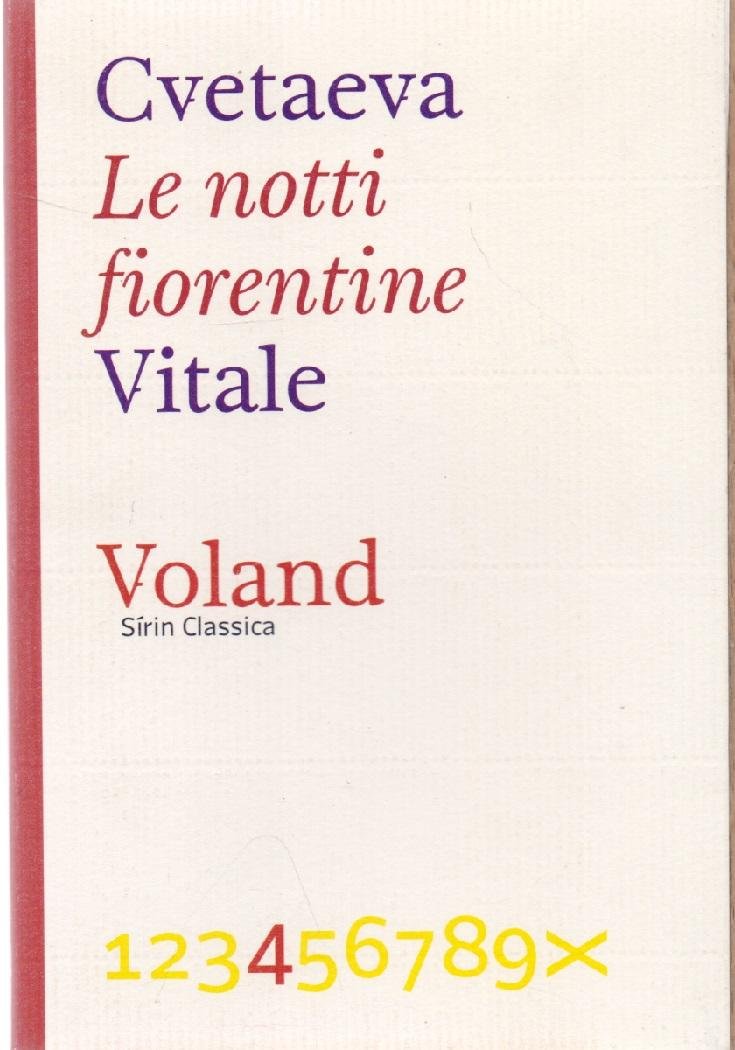 Le notti fiorentine - Marina Cvetaeva Traduzione di Serena Vitale