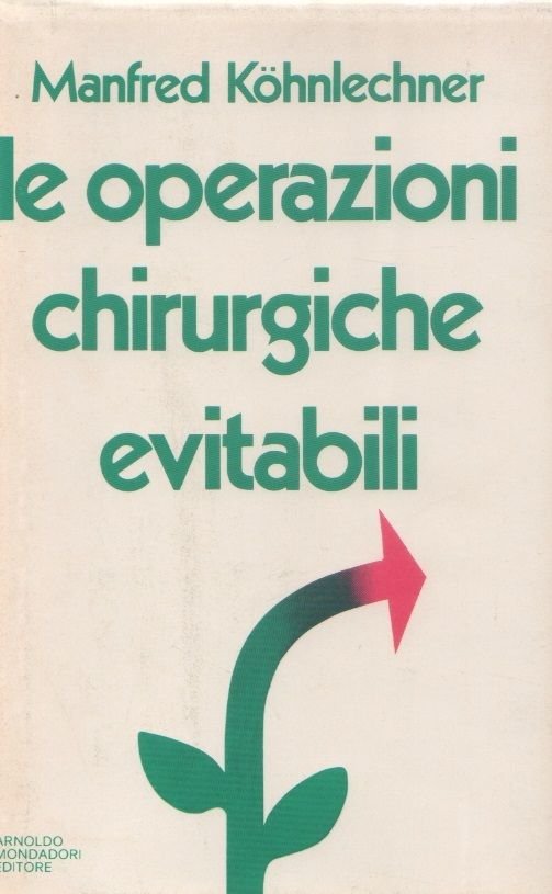 Le operazioni chirurgiche evitabili - Manfred Kohnlechner