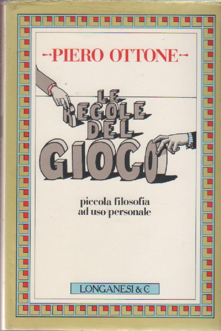 Le regole del gioco - Piero Ottone