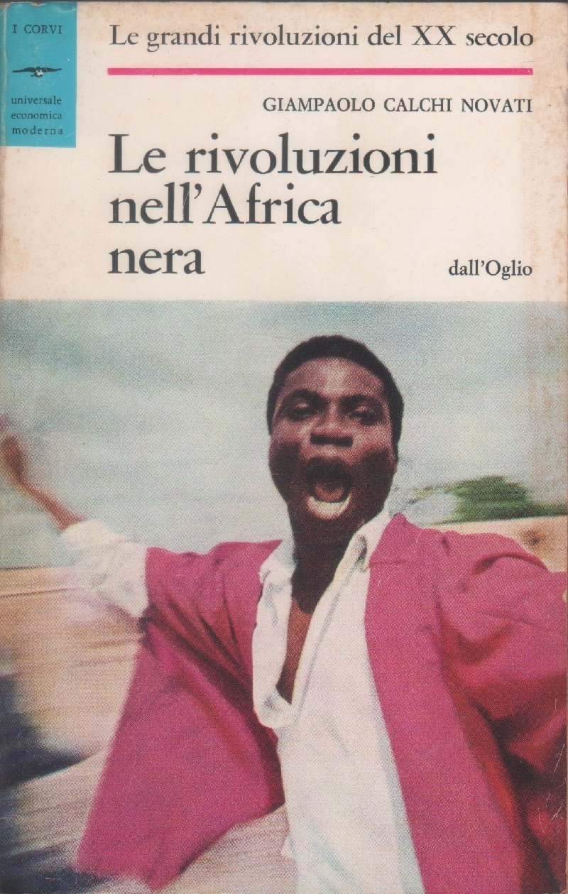 Le rivoluzioni nell'Africa nera - Giampaolo Calchi Novati | Immagine principale